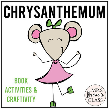 Preview of Chrysanthemum | Book Study Activities, Craft, Class Book