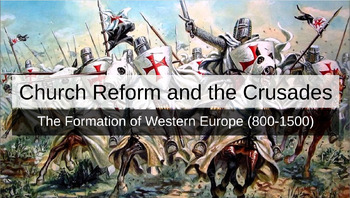 Preview of Church Reform and the Crusades - The Formation of Western Europe (800 - 1500)