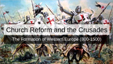 Church Reform and the Crusades - The Formation of Western 