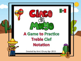 Cinco De Mayo - A Game for Practicing Treble Clef Notation
