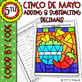 Cinco De Mayo Adding & Subtracting Decimals | Color by Code