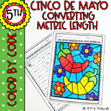 Cinco De Mayo Converting Metric Length | Color by Code