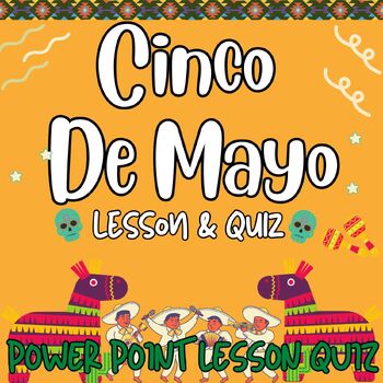 Preview of Cinco De Mayo Mexico Mexican PowerPoint slides Lesson Quiz Game for 1st 2nd 3rd