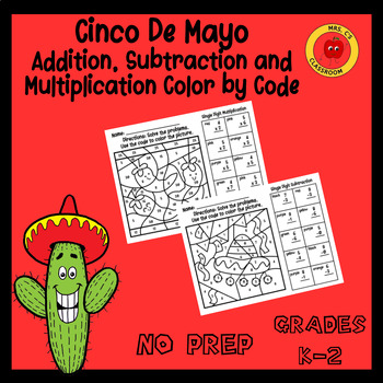 Preview of Cinco De Mayo Single Digit Addition, Subtraction,Multiplication Color by Code