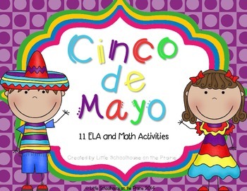 Cinco de Mayo Activities - ELA and Math by Little Schoolhouse on the ...