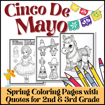 Preview of Cinco de Mayo Celebration: Spring Coloring Pages with Quotes for 2nd & 3rd Grade