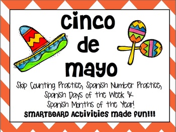 Preview of Cinco de Mayo Smartboard Fun - Spanish Days, Months, Numbers and Skip Counting