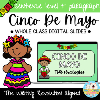 Preview of Cinco de Mayo~ The Writing Revolution® | Digital Teaching Slides