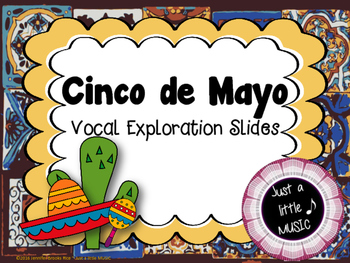 Preview of Cinco de Mayo Vocal Exploration Slides and Worksheets
