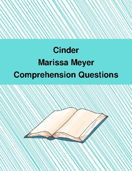 Preview of Cinder by Marissa Meyer Comprehension Questions (Grades 4-8)