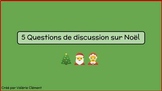 Cinq questions de discussion sur Noël (Français Langue Seconde)