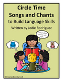 Circle Time Songs and Chants to Build Language Skills