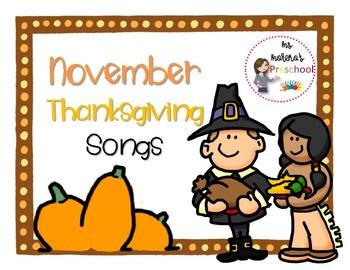 Preview of Circle Time Songs for Novemeber (Thanksgiving)