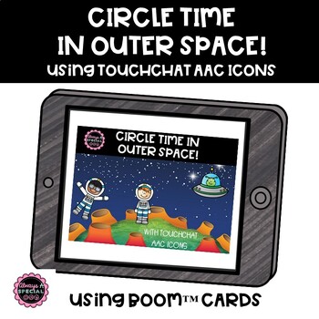 Preview of Circle Time in Outer Space: With TouchChat AAC Icons
