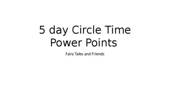 Preview of Circle time Fairy Tales and Friends multi day pack Days 2-5