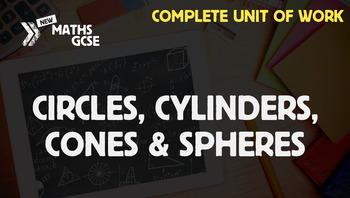 Preview of Circles, Cylinders, Cones & Spheres - Complete Unit of Work