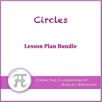 Circles Lesson Plan Bundle by Ashley Spencer | Teachers Pay Teachers