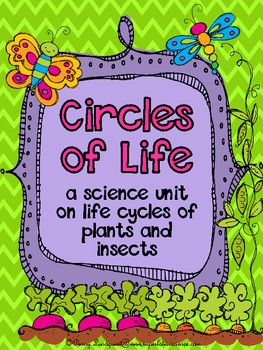 Preview of Circles of Life {a science unit on the life cycles of plants and insects}