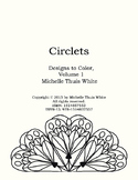 Circlets - Designs to Color Volume 1