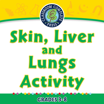 Preview of Circulatory,Digestive,Reproductive Systems: Skin, Liver and Lungs - MAC Gr. 3-8