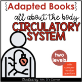 Circulatory System Adapted Books [ Level 1 and 2 ]