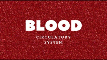 Preview of Circulatory System: Blood