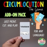 Circumlocution Game ADD ON pack for Spanish, French, German and MORE!