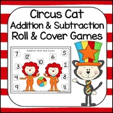 Circus Cat Theme Roll & Cover Addition & Subtraction Games