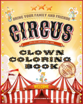 Circus Show Fun Coloring Book: Clowns And Circus Coloring Book For