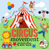 Circus Movement Cards - Brain Breaks (Transition activity)