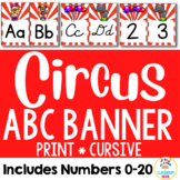 Circus Theme: Alphabet & Number Line Banner (Cursive & Print)