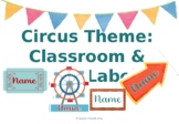 Circus Theme Decor- Classroom & Name labels