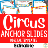 Circus Theme: Editable Daily Slideshow Templates