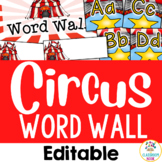 Circus Theme: Editable Word Wall or Sound Wall Bulletin Board Set