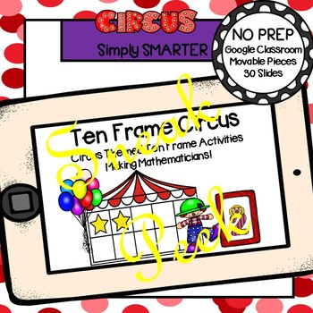 Preview of Circus Themed Ten Frame Activities For GOOGLE CLASSROOM Sneak Peek