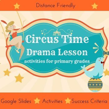 Preview of Circus Time: Primary * DRAMA * Activities
