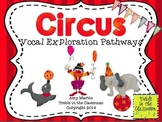 Circus Vocal Exploration Pathway Cards AND Story