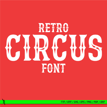 Preview of Circus font, carnival font, ttf, otf, eps, png, dxf, pdf, svg for cricut