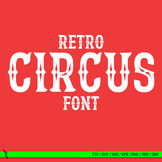Circus font, carnival font, ttf, otf, eps, png, dxf, pdf, 