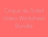 Cirque Du Soleil Video Worksheet Bundle