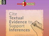 Cite Textual Evidence to Support Inferences