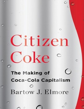 Preview of Citizen Coke_ The Making of Coca-Cola Capitalism