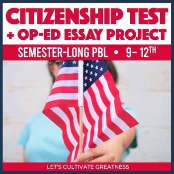 Preview of US Citizenship Naturalization Test Kit with Op-Ed Essay - Civics Project PBL