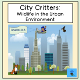 City Critters: Wildlife in the Urban Environment