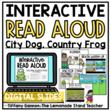 City Dog, Country Frog Digital Read Aloud Google Slides TM