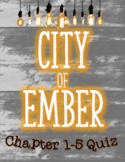 City of Ember Chapter 1-5 Quiz