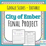 City of Ember Final Project (Distance Learning - EDITABLE)