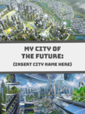 City of the Future Assignment (Social Studies Urbanization Unit) 