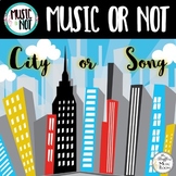 City or Song Music or Not Game