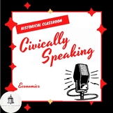Civically Speaking--Economics / Grades 7-12